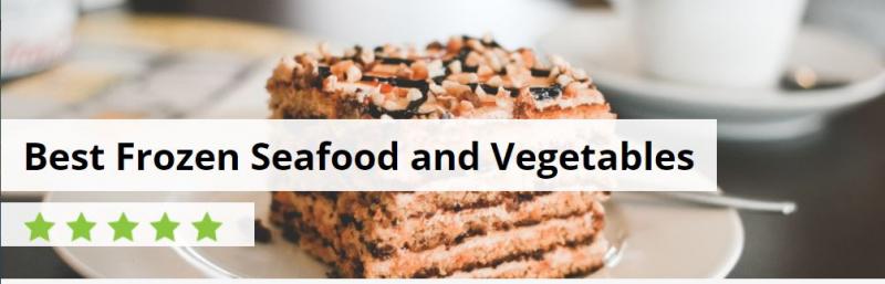Best Frozen Seafood and Vegetables